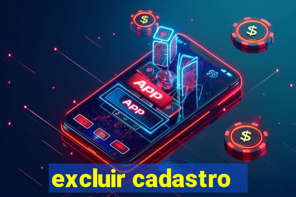 excluir cadastro - casas bahia